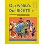 Our World, Our Rights: Teaching about Rights and Responsibilities in the Elementary School