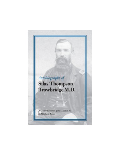 Autobiography Of Silas Thompson Trowbridge M.D.