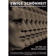 Ewige Sch�nheit - Film und Todessehnsucht im Dritten Reich