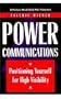 Power Communications: Positioning Yourself for High Visibility
