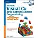 Microsoft Visual C# 2005 Express Edition Programming for the Absolute Beginner