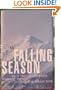 The Falling Season: Inside the Life and Death Drama of Aspen's High Mountain Rescue Team