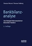 Bankbilanzanalyse: Ein Beispiel b&ouml;rsennotierter deutscher Banken - Thomas Werner, Thomas Padberg