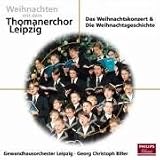 Weihnachtskonzert mit dem Thomanerchor Leipzig . Das Weihnachtskonzert und die Weihnachtsgeschichte (Eloquence Best Of)