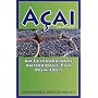 Acai: An Extraordinary Antioxidant-Rich Palm Fruit