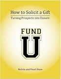 How To Solicit A Gift: Turning Prospects Into Donors