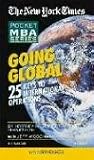 Going Global: 25 Keys to International Operations (The New York Times Pocket Mba)