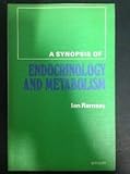 A synopsis of endocrinology and metabolism