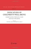 Indicators of children's well-being : understanding their role, usage and policy influence