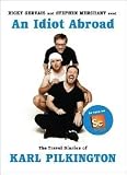An Idiot Abroad Publisher: Canongate UK