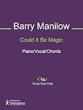 Could It Be Magic Sheet Music (Piano/Vocal/Chords)