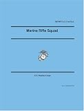 Marine Rifle Squad (Marine Corps Warfighting Publication 3-11.2)