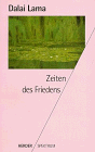 Zeiten des Friedens. - Dalai Lama XIV.
