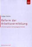 Reform der Arbeitsvermittlung. Uniformierungsdruck in der Bundesagentur für Arbeit