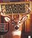 OPENING WEEKEND DEER SEASON