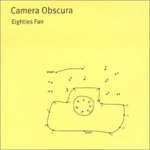 Camera Obscura - Eighties Fan Lyrics - Zortam Music