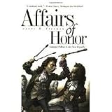 Affairs of Honor: National Politics in the New Republic