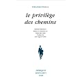 Le Privil�ge des Chemins