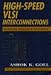 High-Speed VLSI Interconnections: Modeling, Analysis, and Simulation