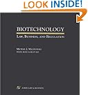 Biotechnology: Law, Business, and Regulation