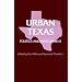 Urban Texas: Politics and Development (Texas a and M Southwestern Studies)