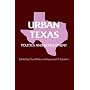 Urban Texas: Politics and Development (Texas a and M Southwestern Studies)