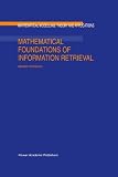 Mathematical Foundations of Information Retrieval (Mathematical Modelling: Theory and Applications)