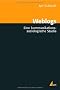 Weblogs: Eine kommunikationssoziologische Studie