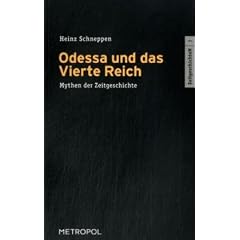 Odessa und das Vierte Reich: Mythen der Zeitgeschichte