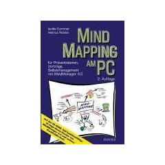 Mind Mapping am PC: f�r Pr�sentationen, Vortr�ge, Selbstmanagement mit MindManager 4.0