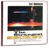 The Strangest Secret: For Succeeding in the World Today by Earl Nightingale (Nightingale Coant)