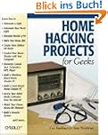 Home Hacking Projects for Geeks (Hacks)