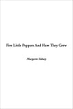 Review IndyPublish.com  / Five Little Peppers and How They Grew