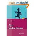 Ajax in der Praxis: Grundlagen, Konzepte, L�sungen (Xpert.press)