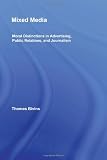 Mixed Media: Moral Distinctions in Advertising, Public Relations, and Journalism