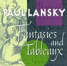 Lansky: Fantasies and Tableaux