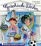 Griechische Wochen - Ellinikes Evdomades - Kulinarische Erlebnisse mit Kindern - Cordula Pertler, Eva Reuys