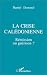 Book La crise caledonienne: Remission ou guerison?
