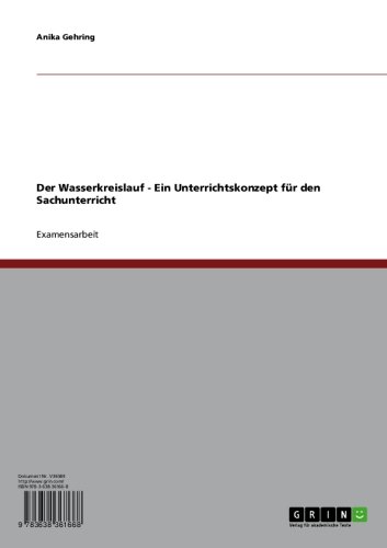 Der Wasserkreislauf - Ein Unterrichtskonzept für den Sachunterricht (German Edition)