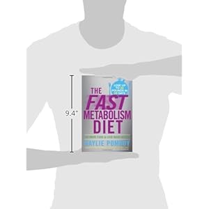 The Fast Metabolism Diet: Eat More Food and Lose More Weight