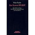 Das System SELBST: Eine Studie zur Frage: Wer liebt wen, wenn jemand sagt: �Ich liebe Dich!�?