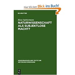 Naturwissenschaft als subjektlose Macht?: Nietzsches Kritik Physikalischer Grundkonzepte (Monographien Und Texte Zur Nietzsche-Forschung)