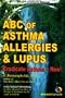 ABC Of Asthma, Allergies & Lupus
