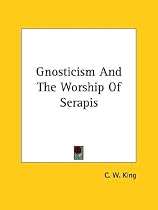 Gnosticism And The Worship Of Serapis