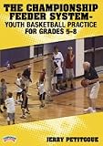 Jerry Petitgoue: The Championship Feeder System - Youth Basketball Practice for Grades 5-8 (DVD)