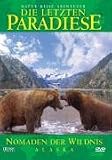  : Die letzten Paradiese - Alaska: Nomaden der Wildnis