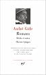Andr� Gide : Romans - R�cits et Soties - Oeuvres lyriques