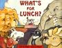What's for Lunch?