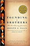 Founding Brothers: The Revolutionary Generation by Joseph J. Ellis