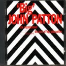 The Best of "Big" John Patton: The Organization!